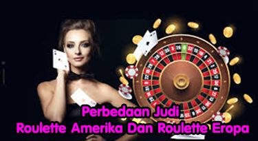 perbedaan antara roulette eropa dan amerika
